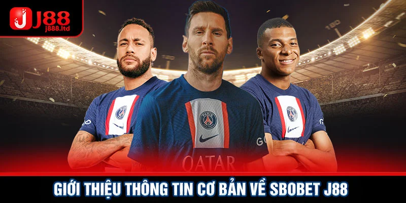 Giới thiệu thông tin cơ bản về Sbobet J88 người chơi cần biết