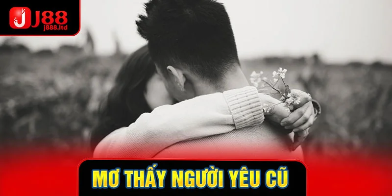 Thumb mơ thấy người yêu cũ